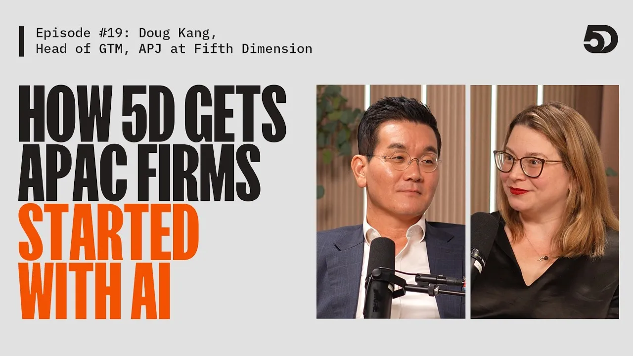 Editorial cover for “Episode 19: How Fifth Dimension Gets APAC Firms Started with AI: Doug Kang, Head of GTM, APJ at Fifth Dimension”
